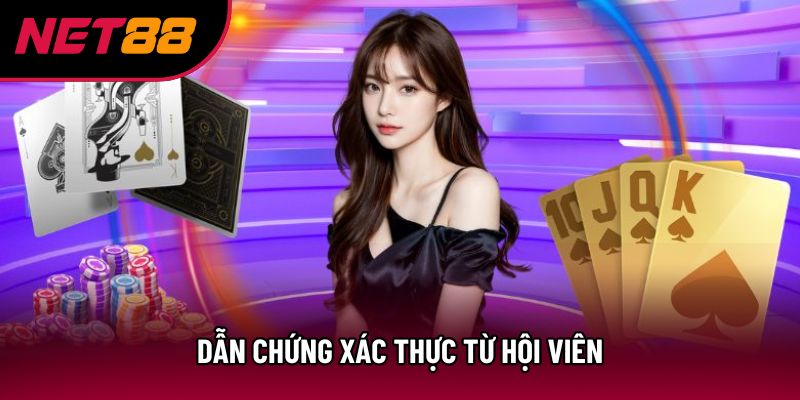 Dẫn chứng xác thực từ hội viên